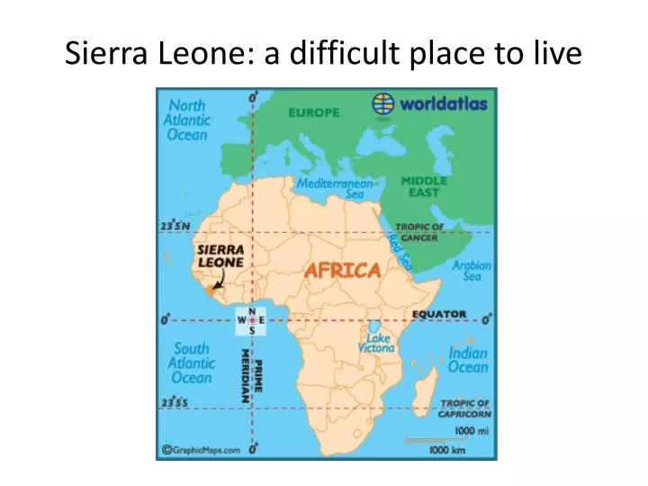 sierra leone a difficult place to live