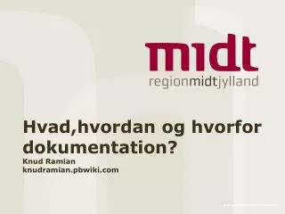 hvad hvordan og hvorfor dokumentation knud ramian knudramian pbwiki com