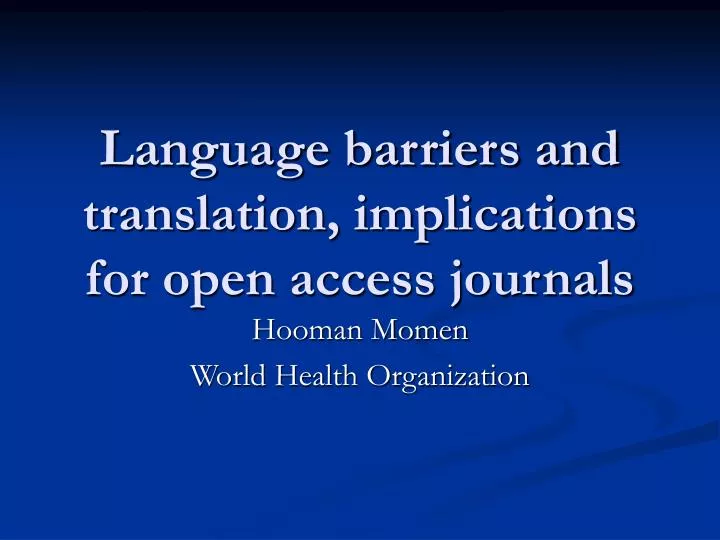 language barriers and translation implications for open access journals