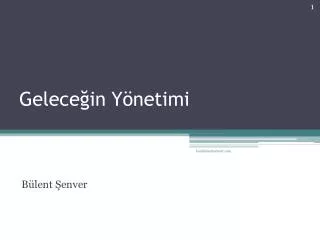 gelece in y netimi