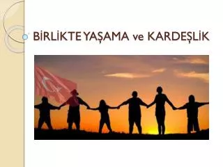 b rl kte ya ama ve karde l k