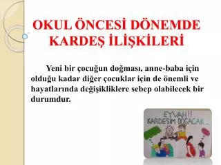okul nces d nemde karde l k ler