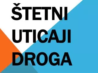 tetni uticaji droga