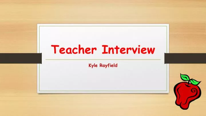 teacher interview
