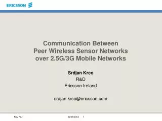 Communication Between Peer Wireless Sensor Networks over 2.5G/3G Mobile Networks
