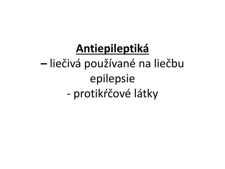 antiepileptik lie iv pou van na lie bu epilepsie protik ov l tky