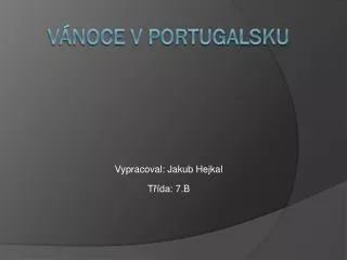 vypracoval jakub hejkal t da 7 b
