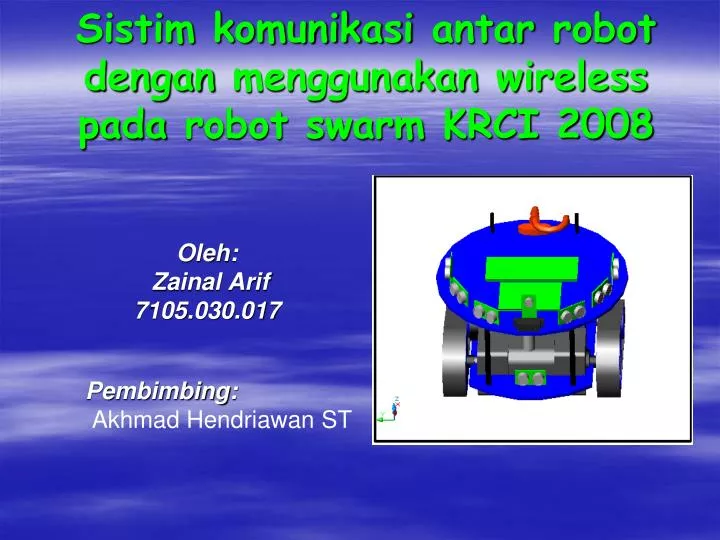sistim komunikasi antar robot dengan menggunakan wireless pada robot swarm krci 2008