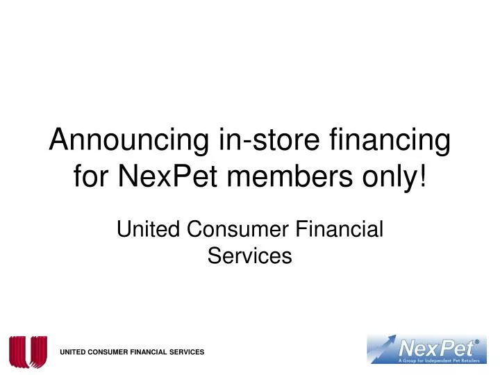 announcing in store financing for nexpet members only