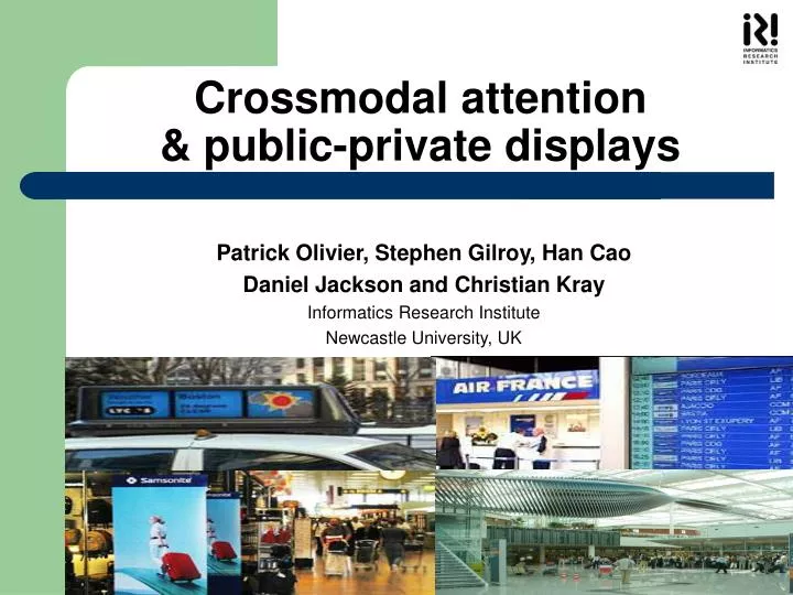 crossmodal attention public private displays