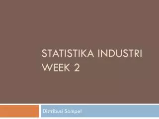 statistika industri week 2