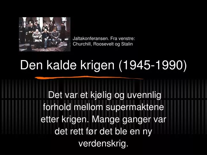 den kalde krigen 1945 1990