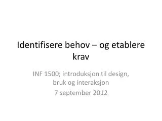 identifisere behov og etablere krav