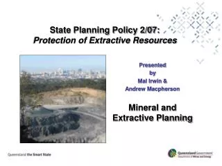 State Planning Policy 2/07: Protection of Extractive Resources