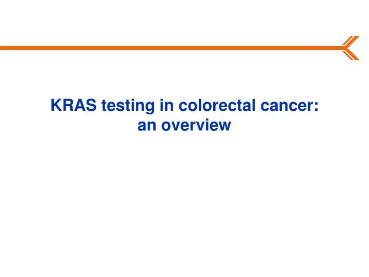 kras testing in colorectal cancer an overview