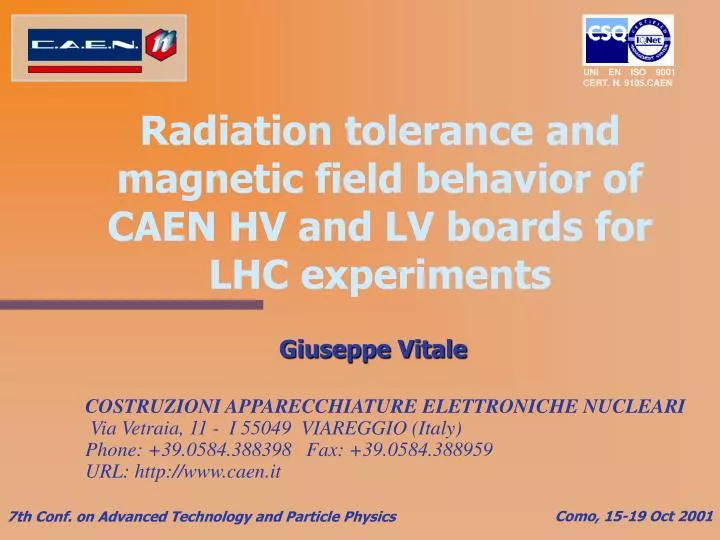 radiation tolerance and magnetic field behavior of caen hv and lv boards for lhc experiments