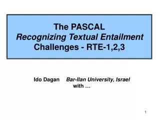 The PASCAL Recognizing Textual Entailment Challenges - RTE-1,2,3