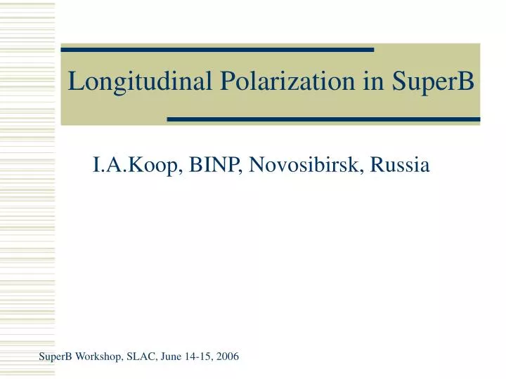 longitudinal polarization in superb