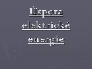 spora elektrick energie