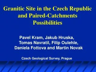 Granitic Site in the Czech Republic and Paired-Catchments Possibilities