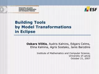 Building Tools by Model Transformations in Eclipse