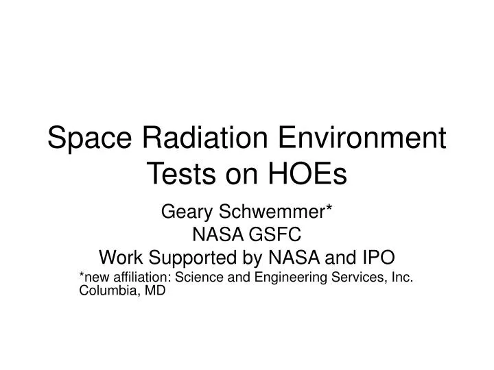space radiation environment tests on hoes