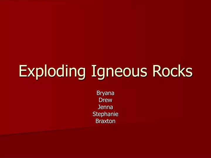 exploding igneous rocks