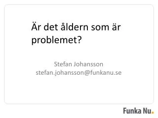 r det ldern som r problemet