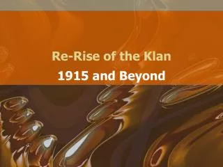 Re-Rise of the Klan