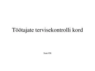 t tajate tervisekontrolli kord
