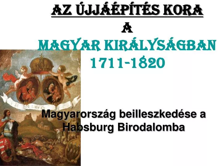 az jj p t s kora a magyar kir lys gban 1711 1820