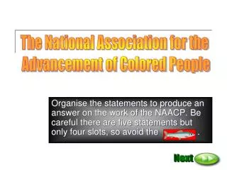 The National Association for the Advancement of Colored People