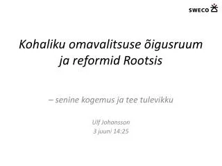 kohaliku omavalitsuse igusruum ja reformid rootsis