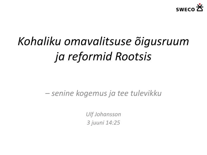 kohaliku omavalitsuse igusruum ja reformid rootsis