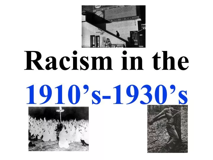 racism in the 1910 s 1930 s