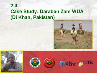 2.4 Case Study: Daraban Zam WUA (Di Khan, Pakistan)