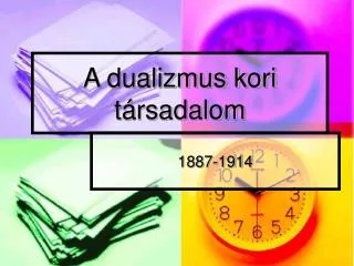 a dualizmus kori t rsadalom