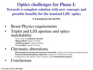 Beam Physics requirements Triplet and LSS aperture and optics matchability