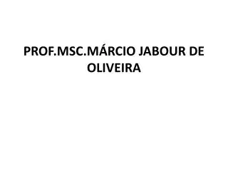prof msc m rcio jabour de oliveira