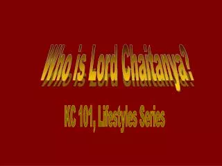 Who is Lord Chaitanya?