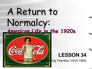 A Return to Normalcy: American Life in the 1920s