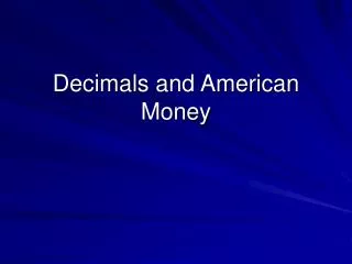 Decimals and American Money