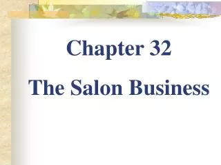Chapter 32 The Salon Business