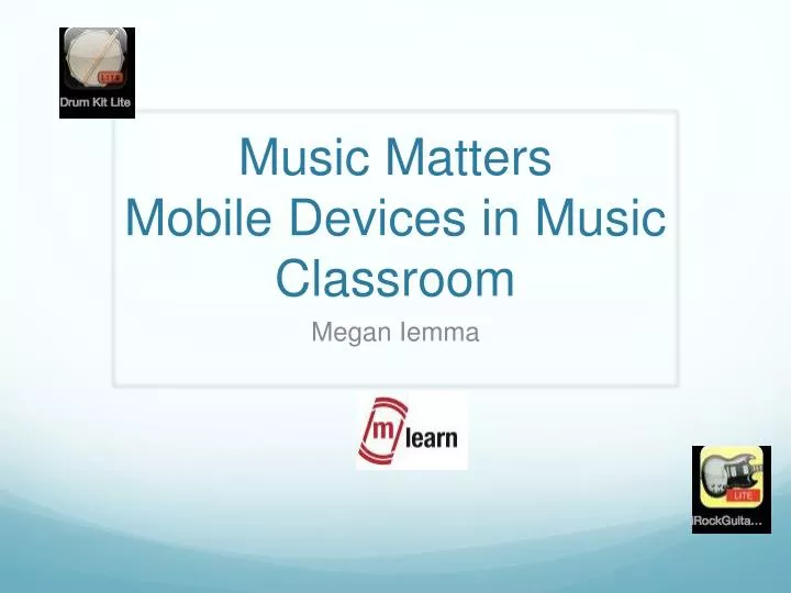 music matters mobile devices in music classroom