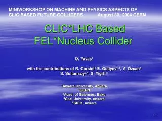 CLIC*LHC Based FEL*Nucleus Collider