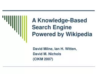A Knowledge-Based Search Engine Powered by Wikipedia