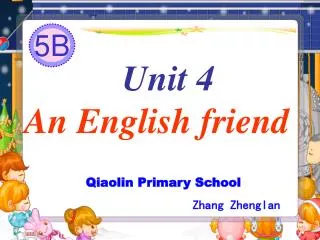Unit 4 An English friend