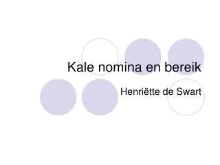 kale nomina en bereik
