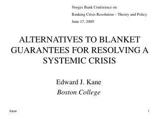 ALTERNATIVES TO BLANKET GUARANTEES FOR RESOLVING A SYSTEMIC CRISIS