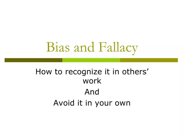 bias and fallacy